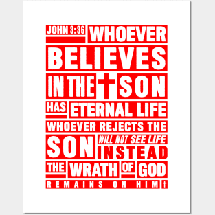 John 3:36 Whoever Believes In The Son Has Eternal Life Posters and Art